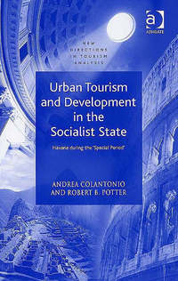 Book Cover for Urban Tourism and Development in the Socialist State by Andrea Colantonio, Robert B Potter