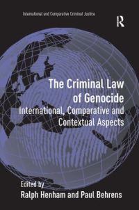 Book Cover for The Criminal Law of Genocide by Ralph J Henham, Paul Behrens