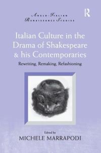 Book Cover for Italian Culture in the Drama of Shakespeare & His Contemporaries by Michele Marrapodi