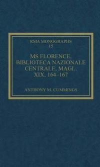 Book Cover for MS Florence, Biblioteca Nazionale Centrale, Magl. XIX, 164-167 by Anthony M Cummings