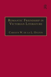 Book Cover for Romantic Friendship in Victorian Literature by Carolyn Oulton