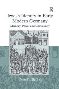 Book Cover for Jewish Identity in Early Modern Germany by Dean Phillip Bell