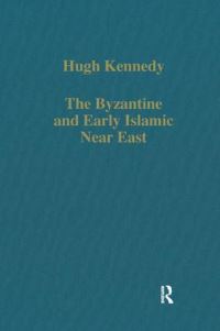 Book Cover for The Byzantine and Early Islamic Near East by Hugh Kennedy
