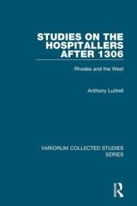 Book Cover for Studies on the Hospitallers After 1306 by Anthony Luttrell
