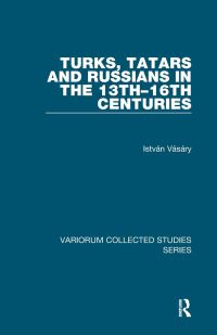 Book Cover for Turks, Tatars and Russians in the 13Th-16Th Centuries by István Vásáry