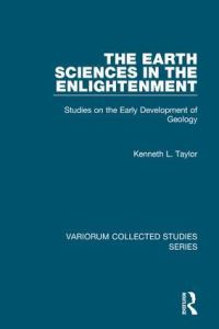 Book Cover for The Earth Sciences in the Enlightenment by Kenneth L Taylor