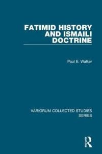 Book Cover for Fatimid History and Ismaili Doctrine by Paul Ernest Walker