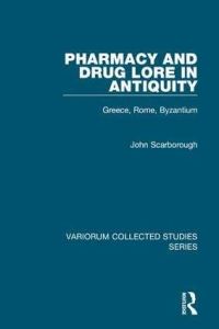 Book Cover for Pharmacy and Drug Lore in Antiquity by John Scarborough