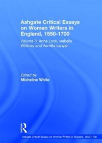 Book Cover for Anne Lock, Isabella Whitney and Aemilia Lanyer by Micheline White