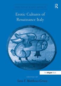 Book Cover for Erotic Cultures of Renaissance Italy by Sara F Matthews Grieco