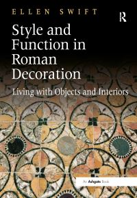 Book Cover for Style and Function in Roman Decoration by Ellen Swift