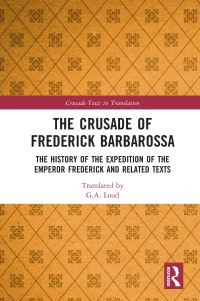 Book Cover for The Crusade of Frederick Barbarossa by Frederick, G A Loud
