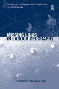 Book Cover for Missing Links in Labour Geography by Ann Cecilie Bergene, Sylvi B Endresen, Hege Merete Knutsen