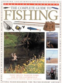 Book Cover for The Complete Guide to Fishing by Tony Miles, Martin Ford, Peter Gathercole, Bruce Vaughan