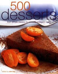Book Cover for 500 Desserts by Ann Kay