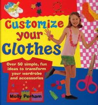 Book Cover for Customize Your Clothes by Molly Perham