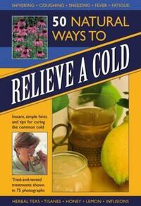 Book Cover for 50 Natural Ways to Relieve a Cold by Raje Airey