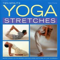 Book Cover for Ten-Minute Yoga Stretches by Mark Evans