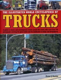 Book Cover for The Illustrated World Encyclopedia of Trucks by Peter J Davies