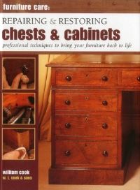 Book Cover for Repairing and Restoring Chests & Cabinets by William Cook