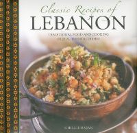 Book Cover for Classic Recipes of Lebanon by Ghillie Ba­san