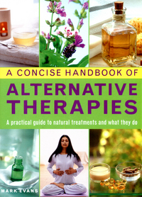 Book Cover for A Concise Handbook of Alternative Therapies by Mark Evans