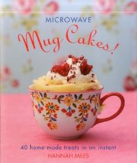 Book Cover for Microwave Mug Cakes! by Hannah Miles