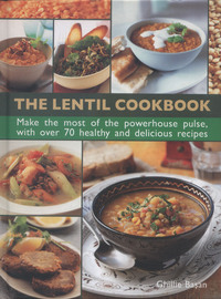 Book Cover for The Lentil Cookbook by Ghillie Ba­san