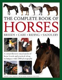Book Cover for The Complete Book of Horses by Debby Sly, Sarah Muir, Judith Draper