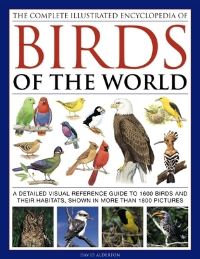 Book Cover for The Complete Illustrated Encyclopedia of Birds of the World by David Alderton