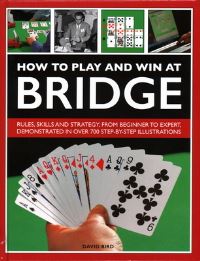 Book Cover for How to Play and Win at Bridge by David Bird