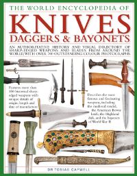 Book Cover for The World Encyclopedia of Knives, Daggers & Bayonets by Tobias Capwell