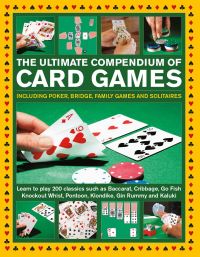 Book Cover for The Ultimate Compendium of Card Games by Jeremy Harwood, Trevor Sippets, David Bird