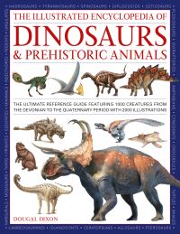 Book Cover for The Illustrated Encyclopedia of Dinosaurs & Prehistoric Animals by Dougal Dixon