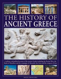 Book Cover for The History of Ancient Greece by Nigel Rodgers