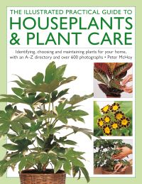 Book Cover for The Illustrated Practical Guide to Houseplants & Plant Care by Peter McHoy