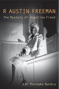 Book Cover for The Mystery of Angelina Frood by R Austin Freeman