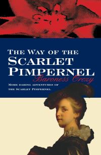 Book Cover for The Way of the Scarlet Pimpernel by Emmuska Orczy Orczy