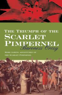 Book Cover for The Triumph Of The Scarlet Pimpernel by Baroness Orczy