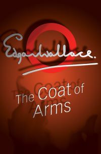 Book Cover for The Coat Of Arms by Edgar Wallace