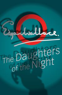 Book Cover for The Daughters Of The Night by Edgar Wallace