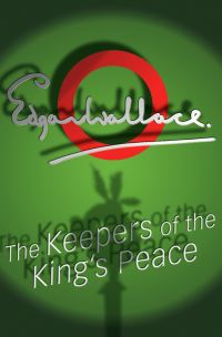Book Cover for The Keepers Of The King's Peace by Edgar Wallace