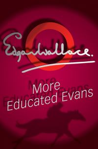 Book Cover for More Educated Evans by Edgar Wallace