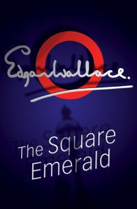 Book Cover for The Square Emerald by Edgar Wallace