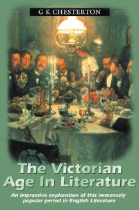 Book Cover for The Victorian Age In Literature by G K Chesterton