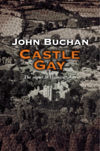 Book Cover for Castle Gay by John Buchan