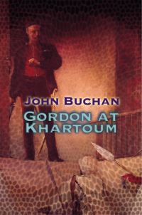 Book Cover for Gordon At Khartoum by John Buchan
