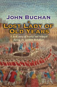 Book Cover for A Lost Lady Of Old Years by John Buchan