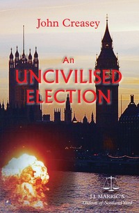 Book Cover for An Uncivilised Election by John Creasey