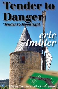 Book Cover for Tender To Danger by Eric Ambler
